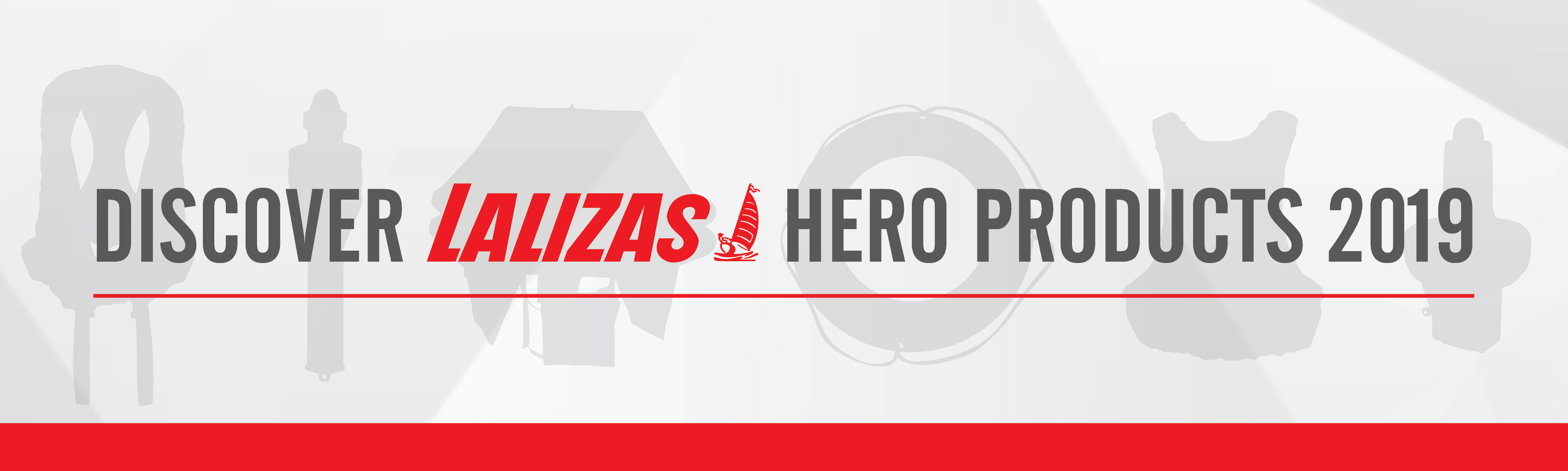 It’s time to discover the LALIZAS Hero Products 2019!
