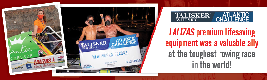 Talisker Whisky Atlantic Challenge: LALIZAS premium lifesaving equipment was a valuable ally at the toughest rowing race in the world!